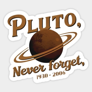 Pluto, Never Forget 1930 - 2006 Sticker